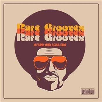 Rare Grooves - A Funk And Soul Era