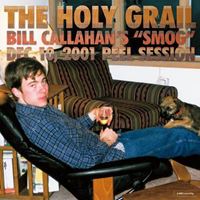 The Holy Grail: Bill Callahan's "Smog" Dec. 10, 2001 Peel Session